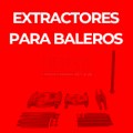 EXTRACTORES PARA BALEROS