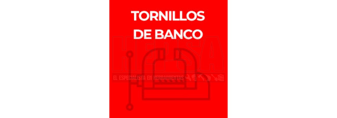 TORNILLOS DE BANCO