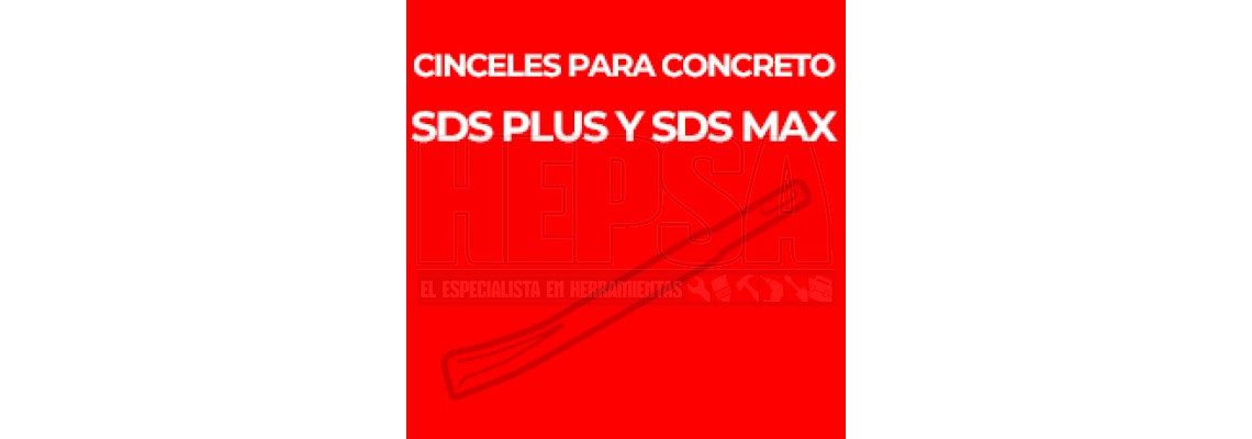 CINCELES PARA CONCRETO SDS PLUS Y SDS MAX