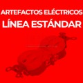 ARTEFACTOS ELÉCTRICOS LÍNEA ESTÁNDAR